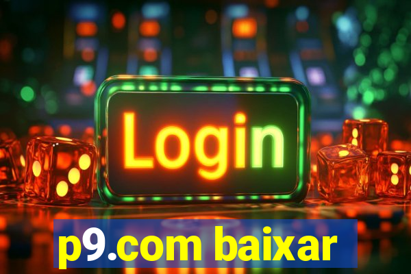 p9.com baixar
